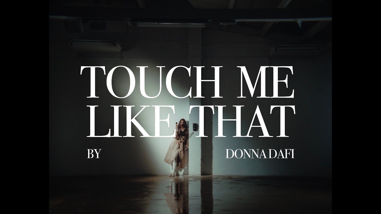 Donna Dafi – Touch Me Like That